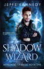 Shadow Wizard: A Dark Fantasy Romance