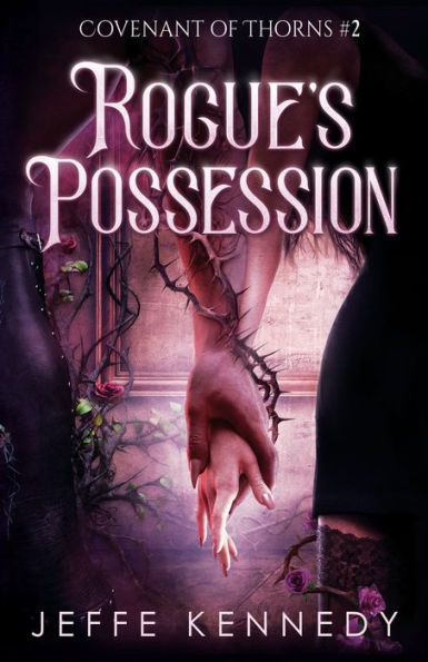 Rogue's Possession: An Adult Fantasy Romance