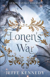 Best free ebooks download pdf Lonen's War: Sorcerous Moons Book 1:An Epic Fantasy Romance by Jeffe Kennedy iBook RTF ePub in English