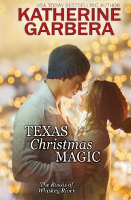 Title: Texas Christmas Magic, Author: Katherine Garbera