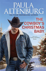 Title: The Cowboy's Christmas Baby, Author: Paula Altenburg