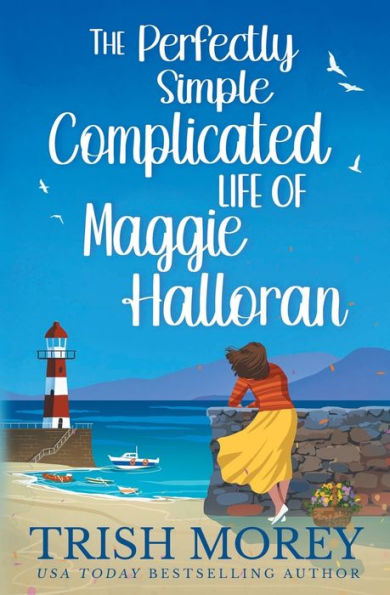 The Perfectly Simple Complicated Life of Maggie Halloran