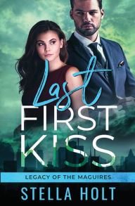 Title: Last First Kiss, Author: Stella Holt