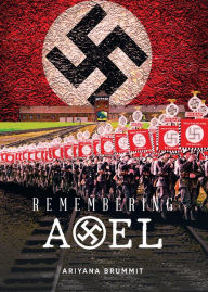Title: Remembering Axel, Author: Ariyana Brummit