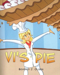 Title: Vi's Pie, Author: Beverly J Olsen