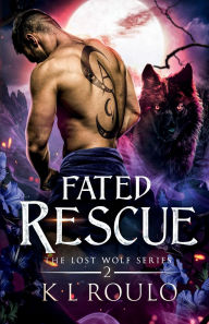 Title: Fated Rescue, Author: K. L. Roulo