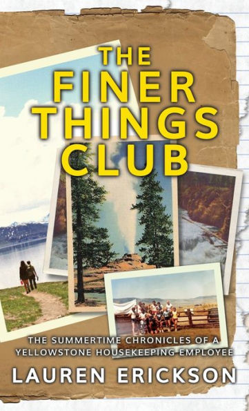 The Finer Things Club: Summertime Chronicles of a Yellowstone Housekeeping Employee