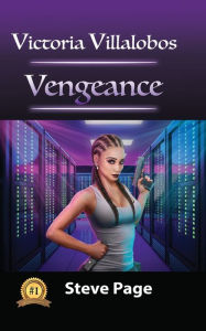 Title: Victoria Villalobos: Vengeance, Author: Steve Page