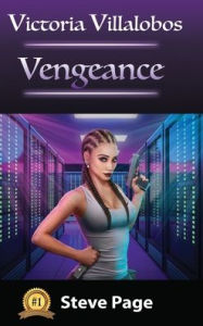 Title: Victoria Villalobos: Vengeance, Author: Steve Page