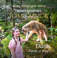 Title: Dash Finds a Way!: The Science Adventures of Tom & Huck (Super Science Showcase), Author: Holbrook Patton