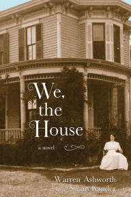 Title: We, the House, Author: Warren Ashworth