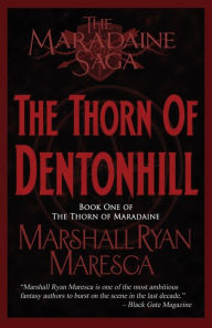 Title: The Thorn of Dentonhill, Author: Marshall Ryan Maresca
