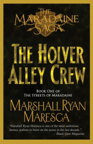 Title: The Holver Alley Crew, Author: Marshall Ryan Maresca