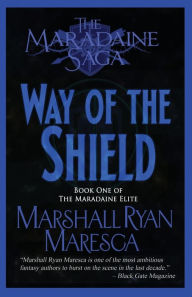 Title: The Way of the Shield, Author: Marshall Ryan Maresca