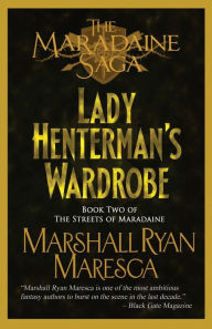 Google epub free ebooks download Lady Henterman's Wardrobe by Marshall Ryan Maresca in English 9781958743188