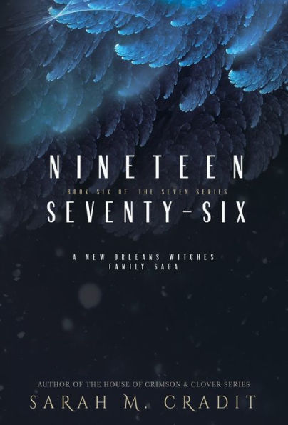 Nineteen Seventy-Six: A New Orleans Witches Family Saga