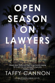 Title: Open Season on Lawyers, Author: Taffy Cannon