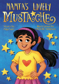 Ebooks pdf gratis download Mamta's Lovely Mustache by Puja Suri, Michelle Simpson, Puja Suri, Michelle Simpson English version 9781958754481 iBook