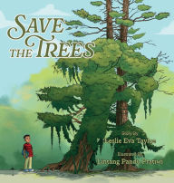 Title: Save the Trees, Author: Leslie Eva Tayloe