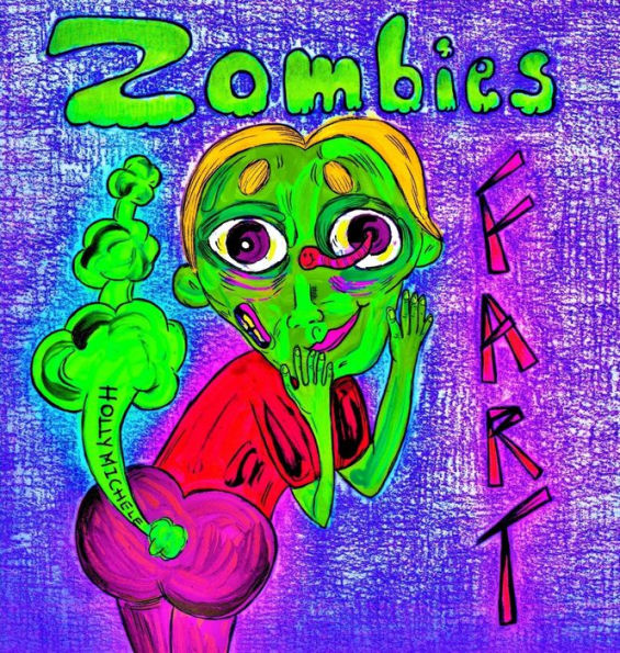 Zombies Fart: A Silly Zombie Origin Story