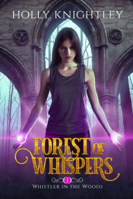Title: Forest of Whispers, Author: Holly Knightley