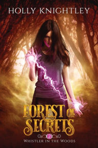 Title: Forest of Secrets, Author: Holly Knightley