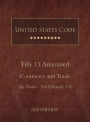 United States Code Annotated 2022 Edition Title 15 Commerce and Trade ï¿½ï¿½78aaa - 374 Volume 3/8