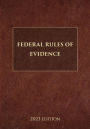 Federal Rules of Evidence 2023 Edition