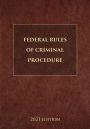 Federal Rules of Criminal Procedure 2023 Edition