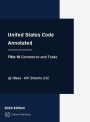 United States Code Annotated 2023 Edition Title 15 Commerce and Trade ï¿½ï¿½78aaa - 619 Volume 2/6: USCA