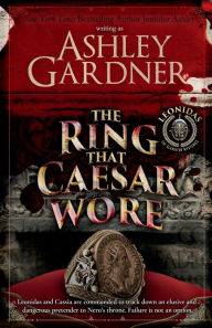 Title: The Ring that Caesar Wore, Author: Ashley Gardner