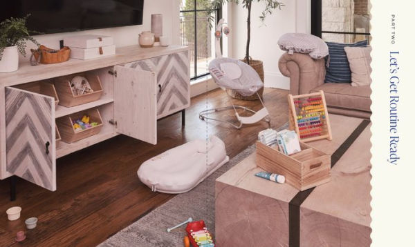 The Organized Home for New Parents: Create Routine-Ready Spaces Your Baby's First Years