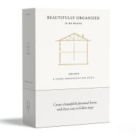 Title: Beautifully Organized In 52 Weeks: A Home Organization Card Deck, Author: Nikki Boyd