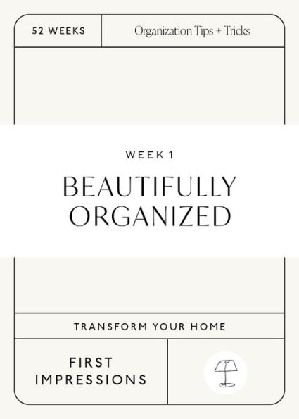 Beautifully Organized In 52 Weeks: A Home Organization Card Deck