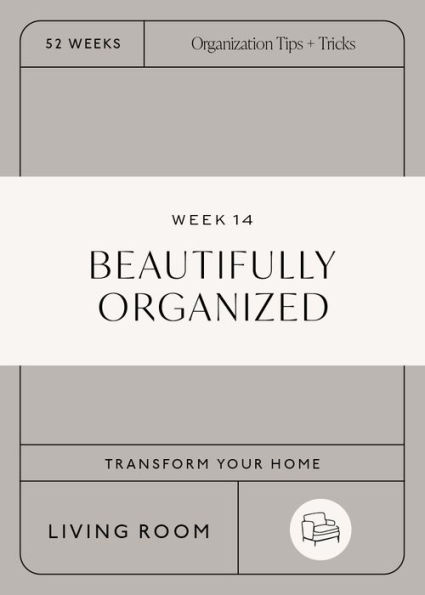 Beautifully Organized In 52 Weeks: A Home Organization Card Deck