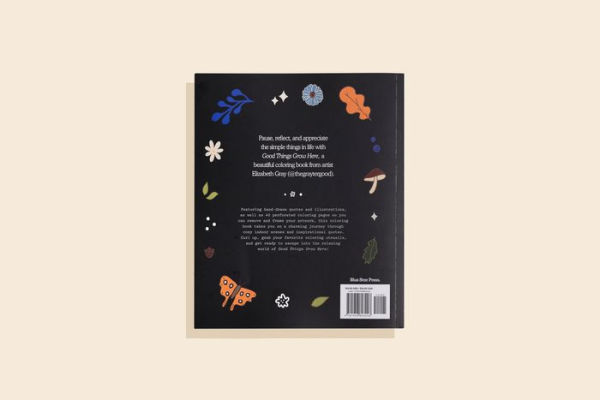 Good Things Grow Here: An Adult Coloring Book with Inspirational Quotes and Removable Wall Art Prints