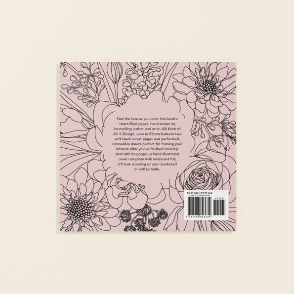 Love in Bloom: An Adult Coloring Book Featuring Romantic Floral Patterns and Frameable Wall Art