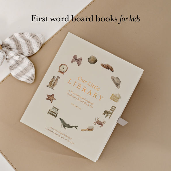 Our Little Library Vol. 2: A Foundational Language Vocabulary Board Book Set for Babies