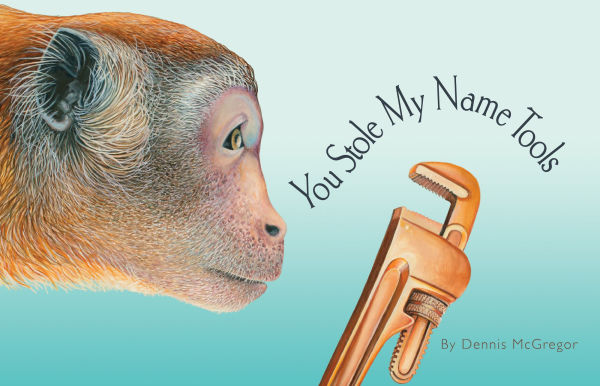 You Stole My Name Tools: The Curious Case of Animals and Tools with Shared Names (Picture Book)