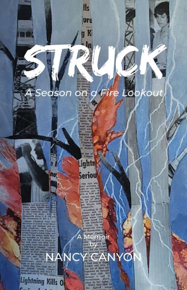 Struck: A Season on a Fire Lookout