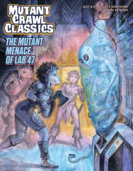 Title: Mutant Crawl Classics #15: The Mutant Menace of Lab 47, Author: Stephen Newton