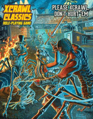 Title: Xcrawl Classics #3: Please Xcrawl! Don't Hurt 'Em, Author: Brendan LaSalle