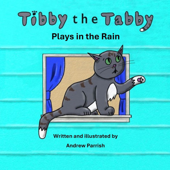 Tibby the Tabby: Plays in the Rain