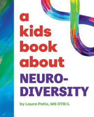 Title: A Kids Book About Neurodiversity, Author: Laura Petix