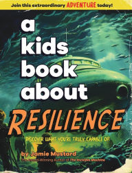 Title: A Kids Book About Resilience, Author: Jamie Mustard