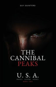 Mobi ebook downloads free The Cannibal Peaks 9781958828045 in English by Guy Quintero, Guy Quintero 