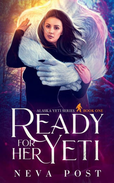 Ready for Her Yeti: A Paranormal Beauty and the Beast Yeti Monster Romance