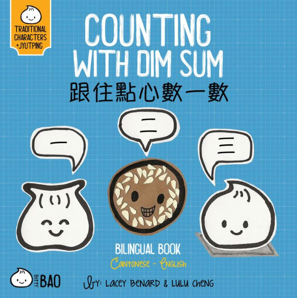 Counting With Dim Sum - Cantonese: A Bilingual Book in English and Cantonese with Traditional Characters and Jyutping