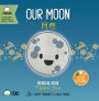 Our Moon - Traditional: A Bilingual Book in English and Mandarin with Traditional Characters, Zhuyin, and Pinyin