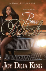 Title: Boss Bitch, Author: Joy Deja King